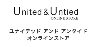 United&Untied ONLINE STORE　ユナイテッドアンドアンタイドオンラインストア